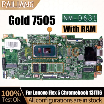 Lenovo Flex 5 Chromebook 13ITL6 Grāmatiņa Mainboard Klēpjdatoru NM-D631 Zelta 7505 5B21D66540 5B21D66631 Mātesplati Pilnībā Pārbaudīta