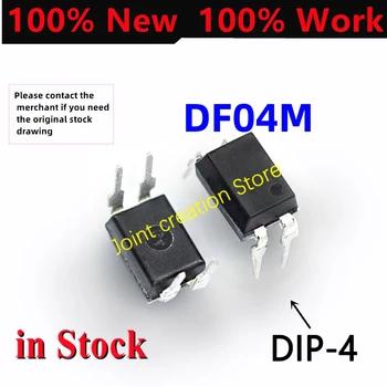 5-100GAB 100% Oriģināls DF04M DIP-4 04M DIP4 DF04 DIP F04M SOP Jauni IC chip Akciju
